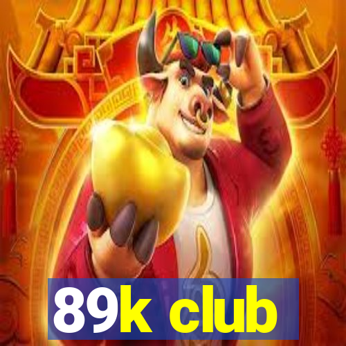 89k club